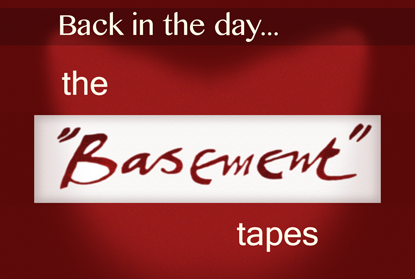 the Basement tapes
